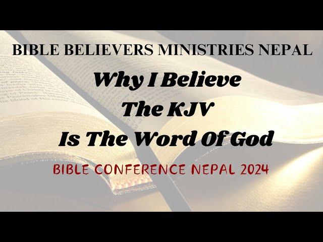 Why i believe KJV is the Word of God |Dr. Nico Verhoef| Bible Conference Nepal 2024