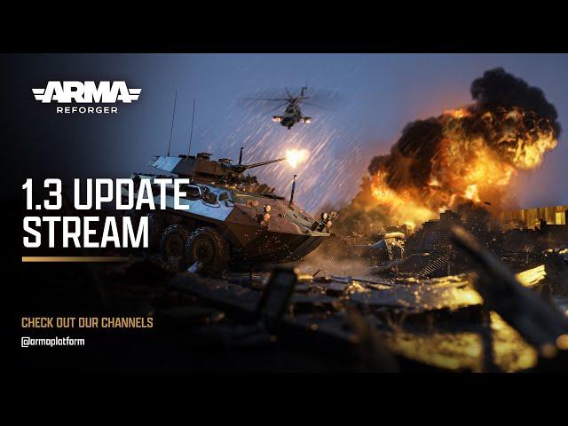 Arma Reforger | 1.3 Update Live Stream