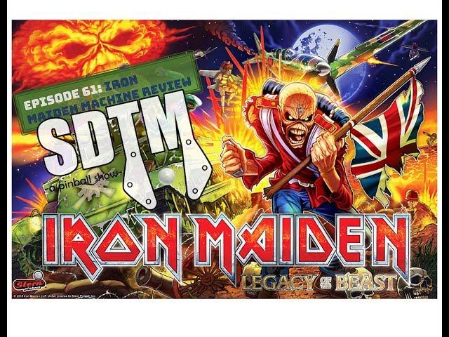 SDTM Episode 61: Iron Maiden Pinball Machine Review
