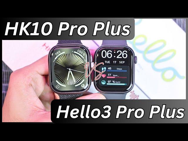 HK10 Pro+ vs Hello3 Pro+ Smartwatch | Full Detailed Comparison