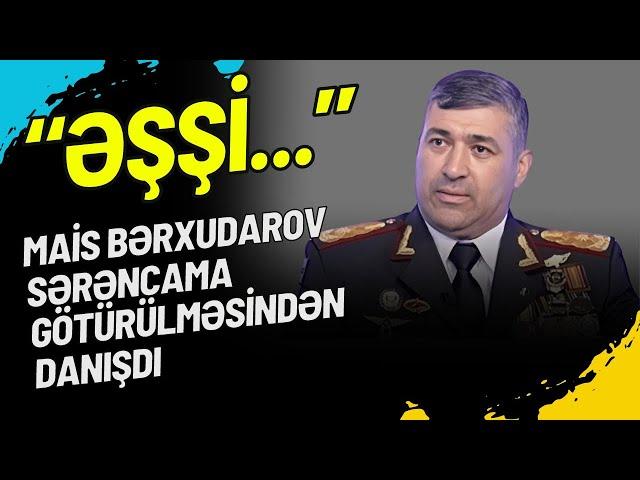 TƏCİLİ! Mais Bərxudarov sərəncama götürülməsindən danışdı:  "Əşşi..."