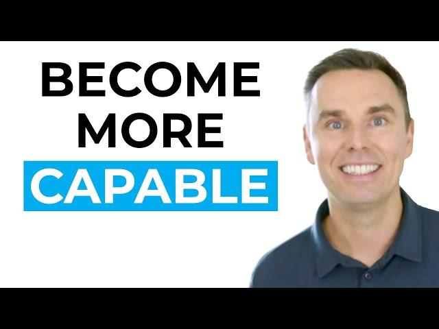 How to Become More Capable