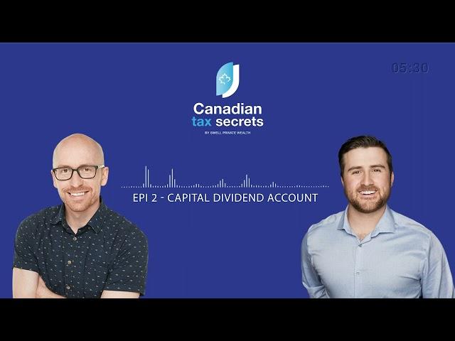 Canadian Tax Secrets | Epi. 2 - The Capital Dividend Account