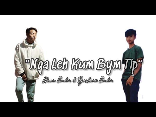 Nga Leh Kum Bym Tip - Khraw Umdor featuring Synshar Umdor ( Official Love Song )