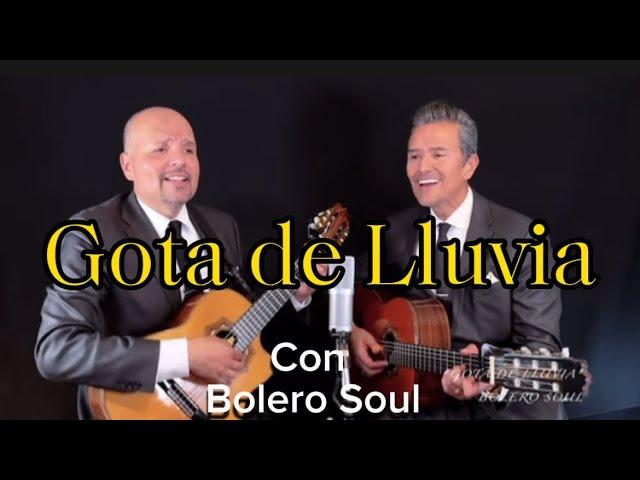 Gota de Lluvia con BOLERO SOUL #valse #argentina #cover #homeromanzi #félixlipesker