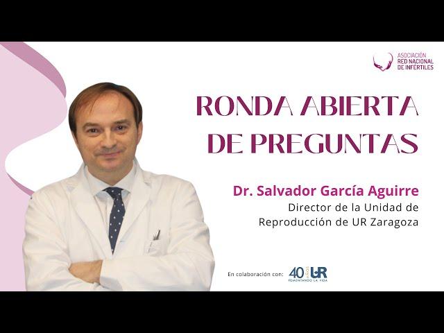 Ronda abierta de preguntas. El experto responde con el Dr. Salvador García Aguirre