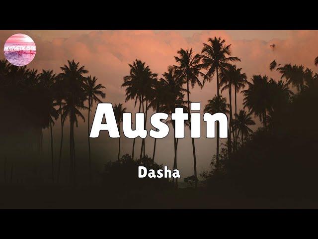 Dasha - Austin (Lyrics)