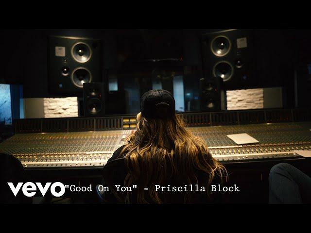 Priscilla Block - Good On You (Official Lyric Video)