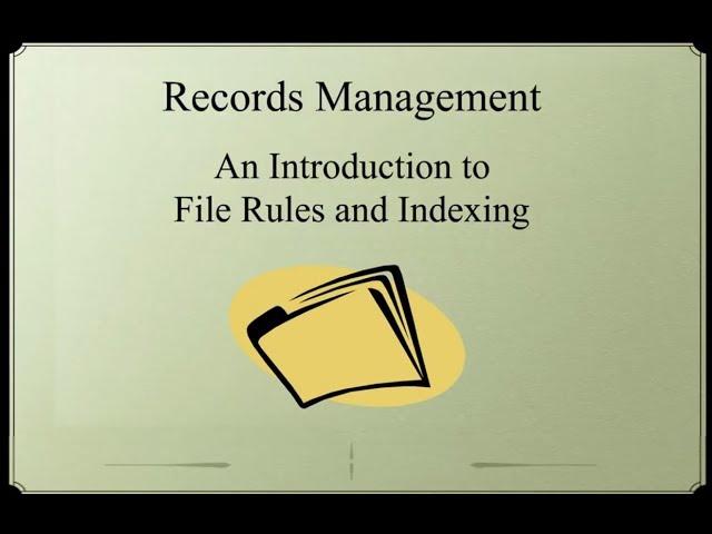 Records Management  An Introduction to Filing Rules and Indexing