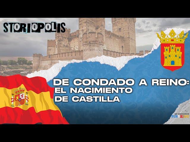 De condado a reino | Las raíces de la Corona de CASTILLA