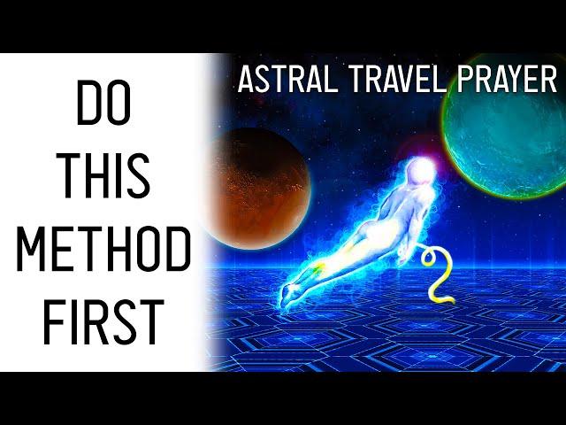 The FIRST Astral Travel Method You Should Try Right Now: Astral Projection Prayer