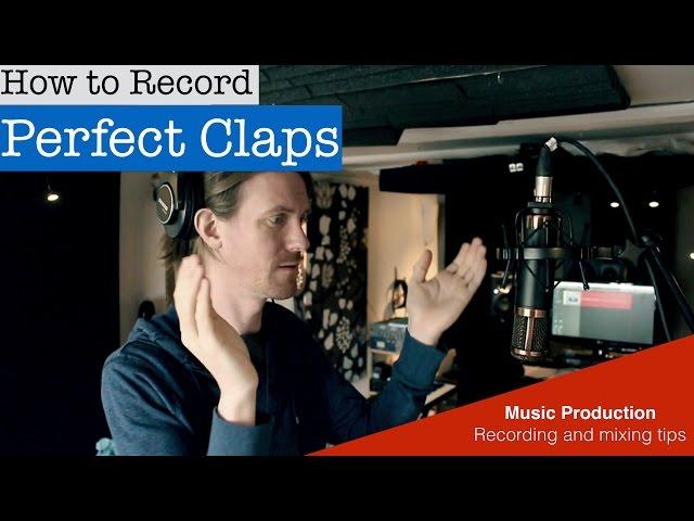 How to Record Hand Claps - Perfect and easy