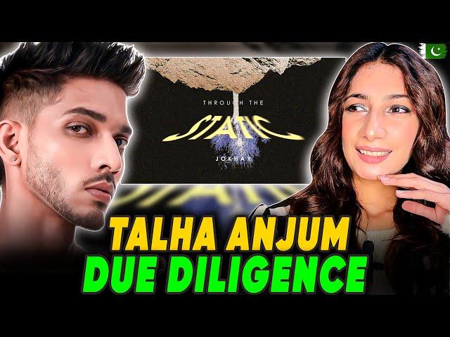 Due Diligence by Jokhay, Shareh & Talha Anjum Reaction | Through The Static