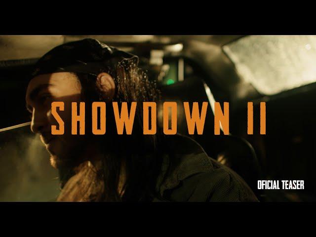 Showdown II - Official Teaser 2025