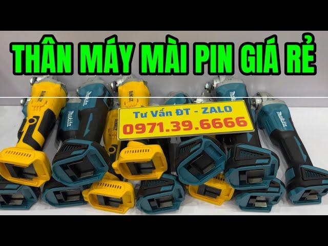 THANH LÝ THÂN MÁY MÀI PIN GIÁ RẺ - HÀNG LOẠI 1