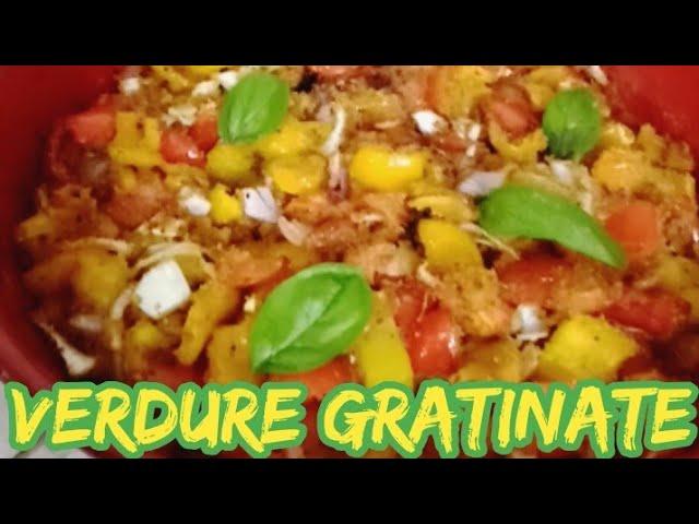 VERDURE GRATINATE AL FORNO | FACILI E GUSTOSE Ricette per tutti