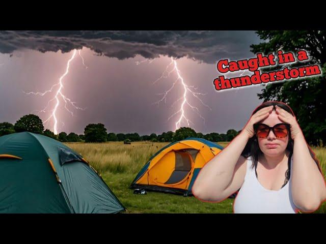 SURVIVING A TERRIFYING THUNDERSTORM WHILE CAMPING IN LONDON