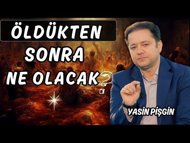 What Happens After Death? - From the Language of the Quran and the Prophet | Yasin Pişgin