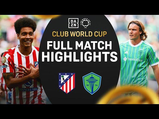 Atlético Madrid Battle Past Seattle Sounders | FIFA Club World Cup Highlights
