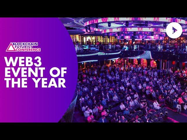 The Web3 Event of the Year: Blockchain Futurist Conference