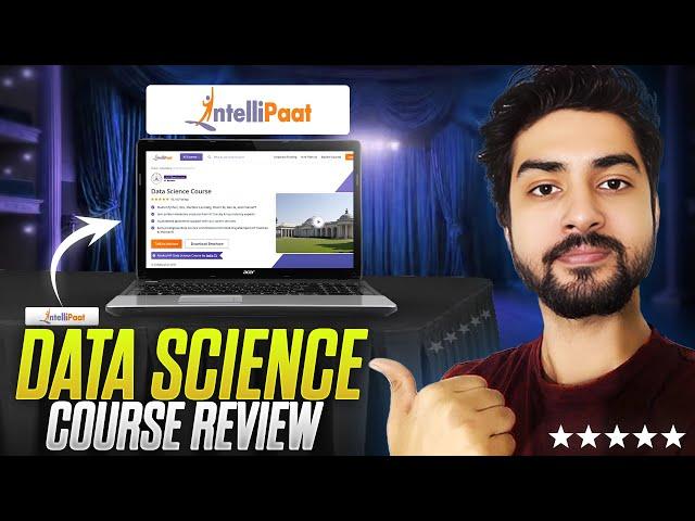 Intellipaat Data Science Course Review | Is it Worth it?