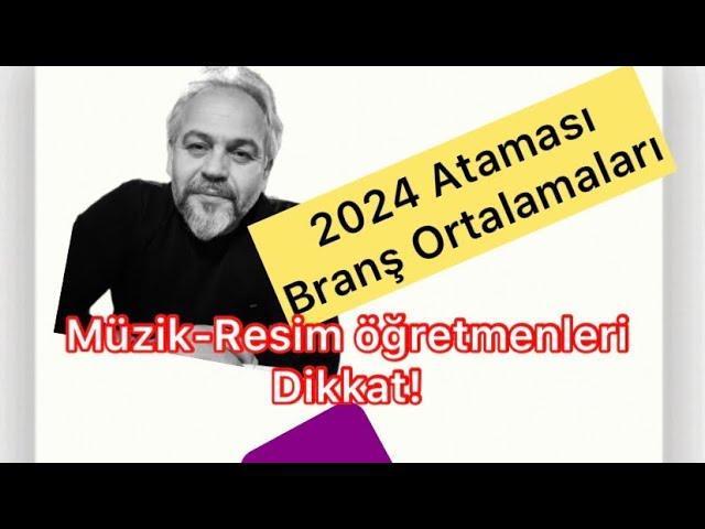 2024 Branş Analizleri #2024öğretmenataması #müziköğretmeni #resimöğretmeni #atama