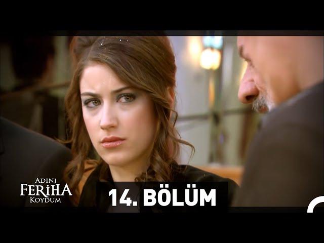 Adını Feriha Koydum 14. Bölüm