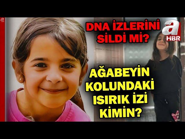 Narin'in Ağabeyinin Kolundaki Isırık İzi Kimin? Narin'in Ağabeyi DNA İzlerini Sildi Mi? | A Haber