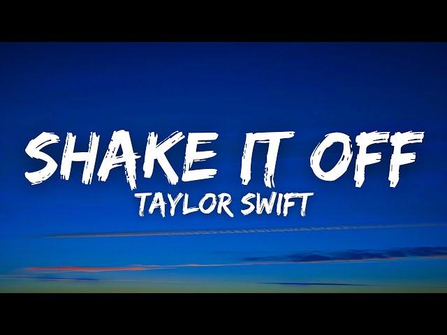 Taylor Swift - Shake It Off (Lyrics)