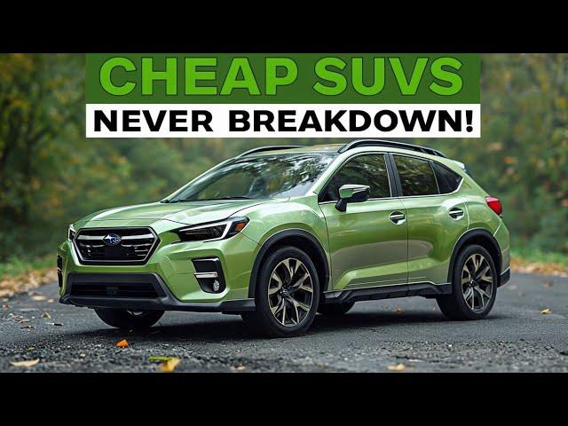 7 Cheap SUVs That Never Breakdown!