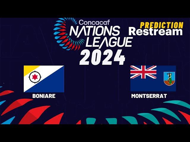 Bonaire vs Monserrat Live CONCACAF Nations League 2024 Commentary Score