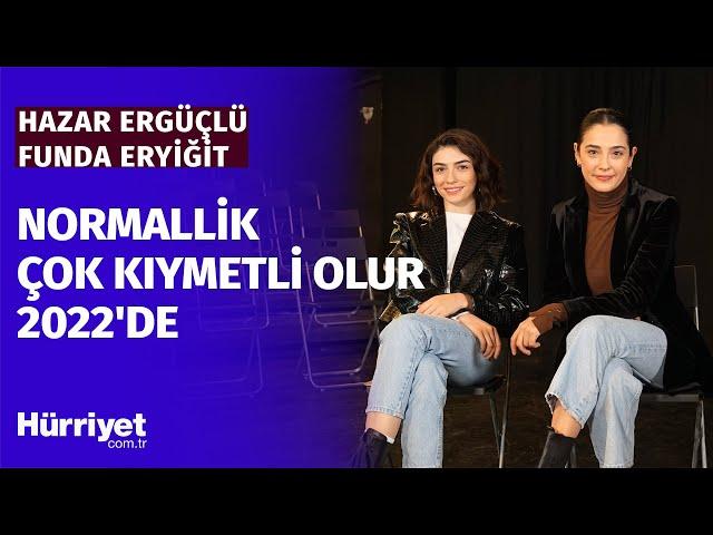 YILBAŞI ÖZEL | Hazar Ergüçlü & Funda Eryiğit | 2022'ye damga vuracak sohbet | EN'ler!