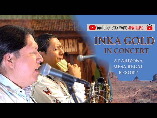 INKA GOLD IN CONCERT AT ARIZONA #StayHome #WithMe