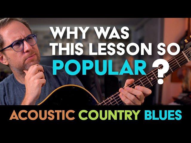 Why was this guitar lesson so popular? Acoustic Country Blues (REBOOT) - Now includes Part 2 - EP583