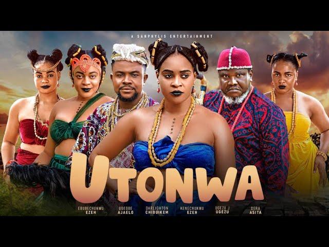 UTONWA COMPLETE -KENECHUKWU EZE,UGEGBE AJAELO,DARLINGTON CHIBUIKE,UGEZU.J.UGEZU latest 2024 movie