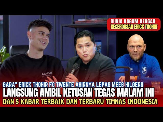 5 PEMAIN LOKAL DICORET STY !! Pak Erick Ambil Langkah Tegas Buntut FC Twente Tak Lepas Mees Hilgers