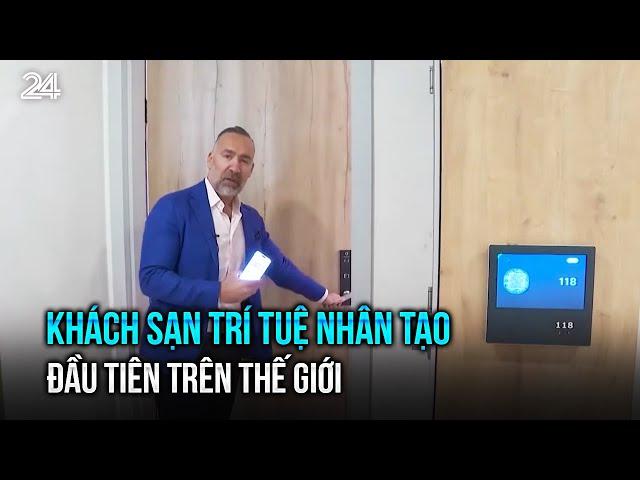 Khách sạn trí tuệ nhân tạo đầu tiên trên thế giới | VTV24