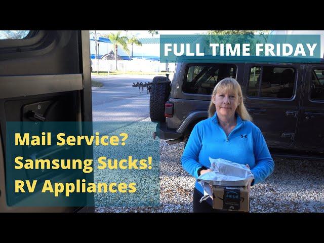 How Is Your RV Mail Service  on the road? Samsung Sucks! Full Time Friday! #FTF #FULLTIMEFRIDAY