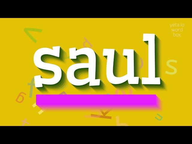 HOW TO PRONOUNCE SAUL? #saul