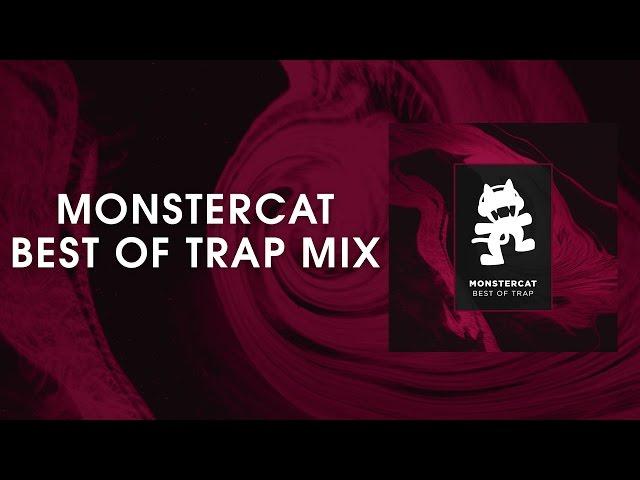 Best of Trap Mix [Monstercat Release]