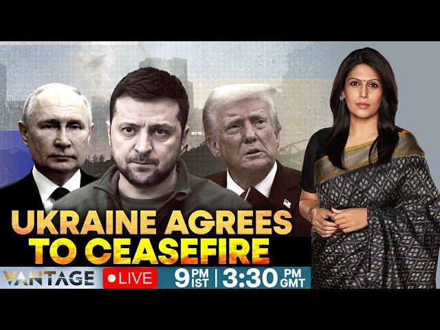 LIVE: Zelensky Agrees to Trump's Ceasefire; Will Putin Reject It? | Vantage with Palki Sharma | N18G