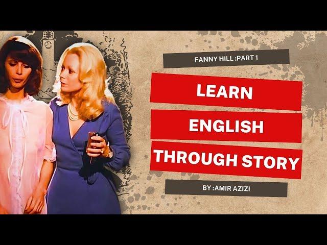 Learn English through Story Level 6 | Fanny Hill: Memoirs of a Woman of Pleasure  PART  1