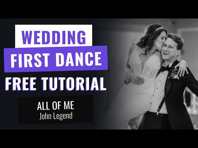 №14 Wedding First Dance Tutorial to "All Of Me" by John Legend.