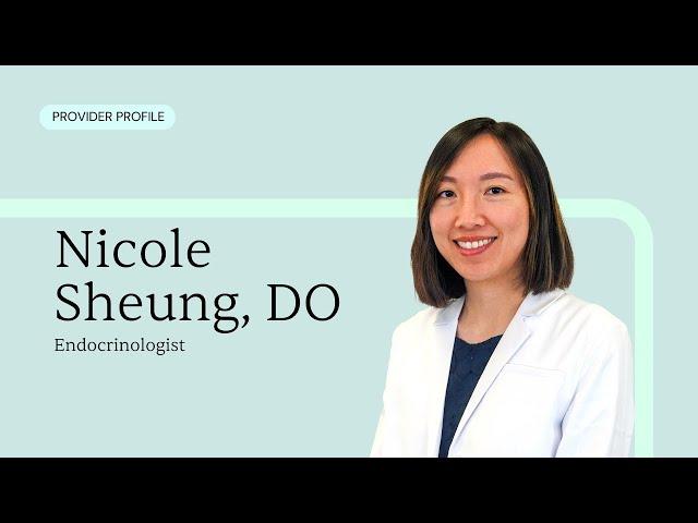 Meet Nicole Sheung, DO | CLS Health Endocrinology