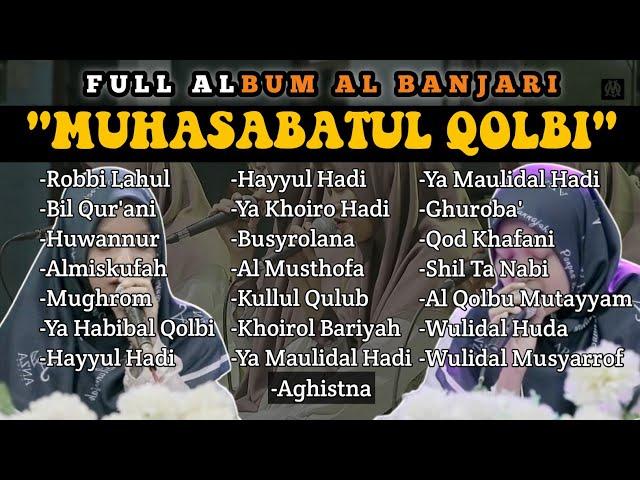 FULL ALBUM AL BANJARI TERBARU 2024 - MUHASABATUL QOLBI JOMBANG