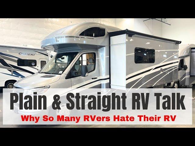 Plain And Straight RV Talk - Why Do So Many RV Buyers Hate Their RV?