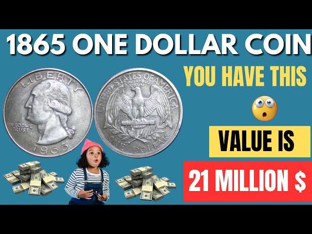 Rare Coin Alert: 1865 Liberty One Dollar Coin Worth  Million Dollar!