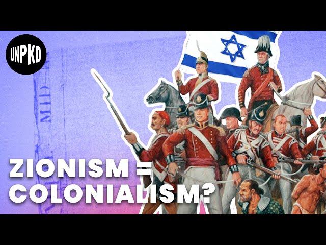 Was Zionism a Form of Colonialism? | The Israeli-Palestinian Context | Unpacked