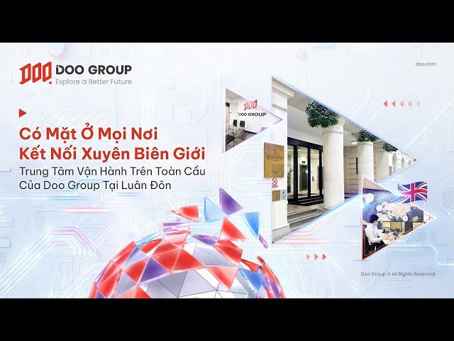 Doo Group Ra Mắt Trung Tâm Vận Hành Trên Toàn Cầu Tại Anh Quốc