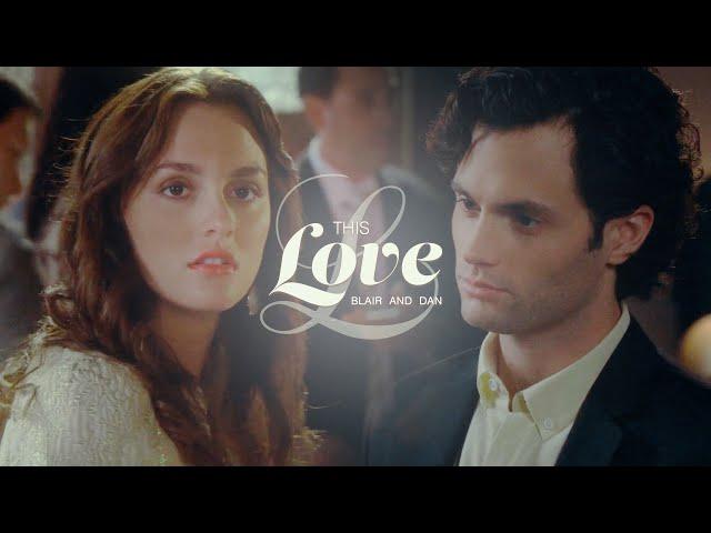 Dan & Blair | This Love (Taylor's Version)